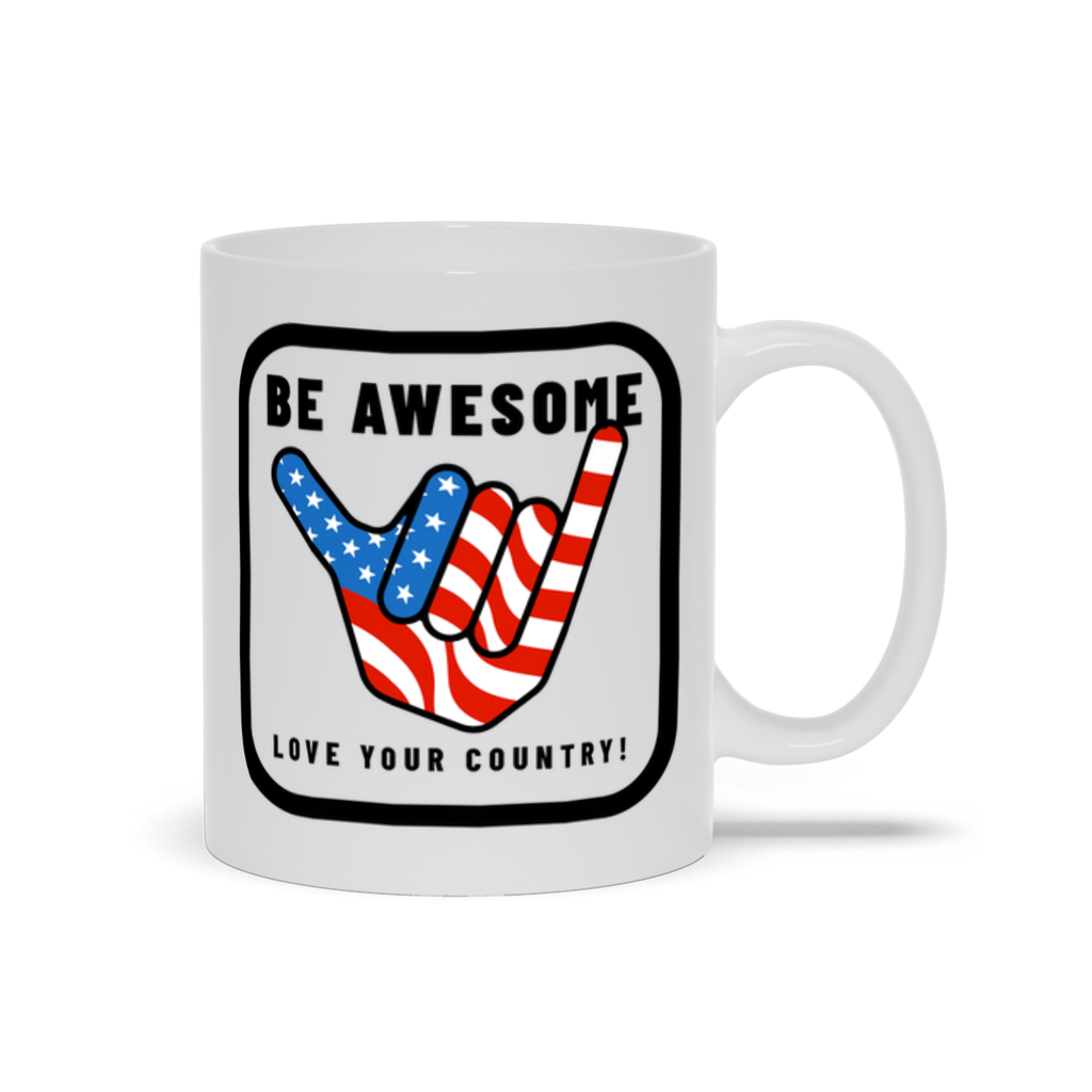 Be Awesome Love Your Country Coffee Mug