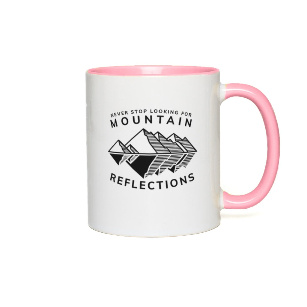 Never Stop Looking for Mountain Reflections Accent Coffee Mug