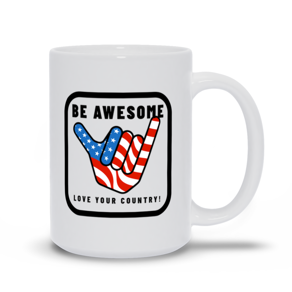 Be Awesome Love Your Country Coffee Mug