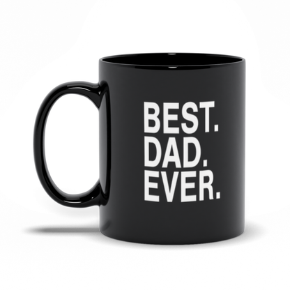 Personalized Coffee Mug Best.Dad.Ever Black Mug 11oz