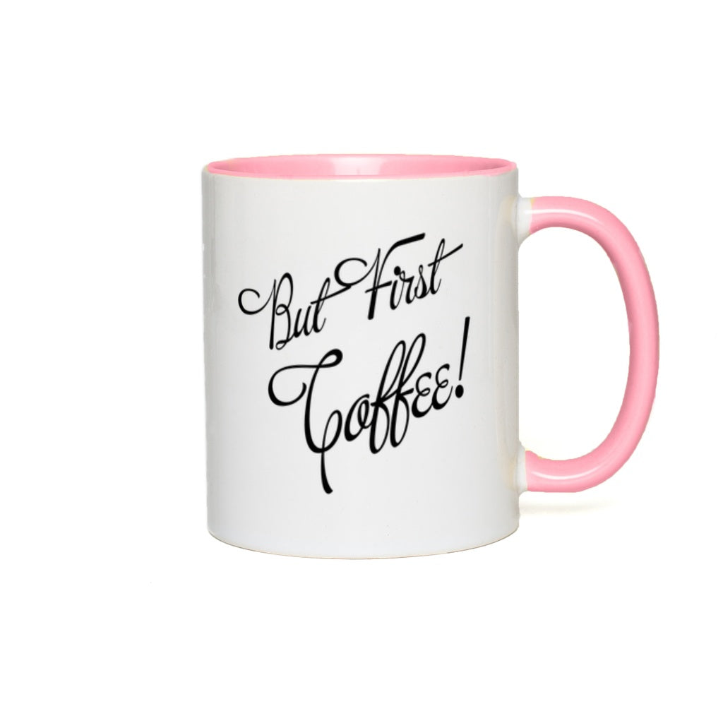But First Coffee Quote Accent Mug
