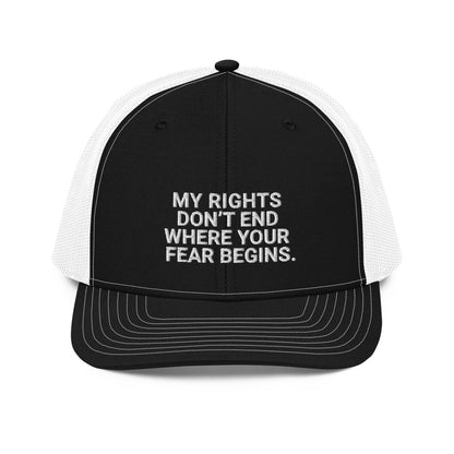 My Rights Don't End Where Your Fear Beings Richardson 112 Trucker Hat